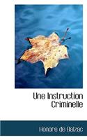 Une Instruction Criminelle