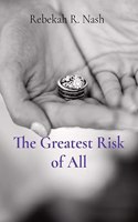Greatest Risk of All
