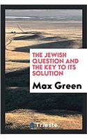 Jewish Question and the Key to Its Solution