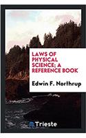 Laws of Physical Science; A Reference Book