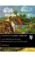Vital Records of Dover Massachusetts to the Year 1850