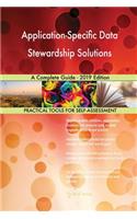 Application-Specific Data Stewardship Solutions A Complete Guide - 2019 Edition