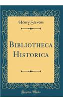 Bibliotheca Historica (Classic Reprint)