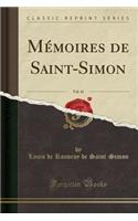 MÃ©moires de Saint-Simon, Vol. 41 (Classic Reprint)