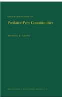 Group Selection in Predator-Prey Communities. (Mpb-9), Volume 9