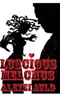 Luscious Melchus