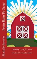 From Barn to Stage: Comedy Skits for Your Talent or Variety Show