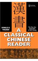 A Classical Chinese Reader: The Han Shu biography of Huo Guang