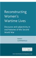 Reconstructing Women's Wartime Lives