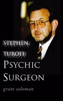 Stephen Turoff – Psychic Surgeon: The Story of an Extraordinary Healer(English)
