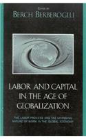 Labor and Capital in the Age of Globalization