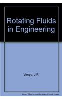 Rotating Fluids in Engineering and Science