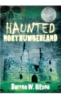 Haunted Northumberland