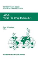 Aids: Virus- Or Drug Induced?