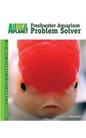 Freshwater Aquarium Problem Solver