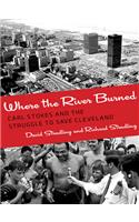 Where the River Burned: Carl Stokes and the Struggle to Save Cleveland