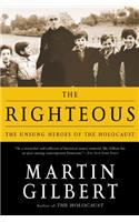 Righteous: The Unsung Heroes of the Holocaust