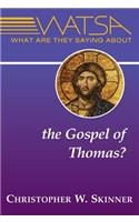 What Are They Saying about the Gospel of Thomas?