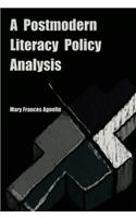 A Postmodern Literacy Policy Analysis