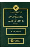 CRC Handbook of Engineering in Agriculture, Volume I