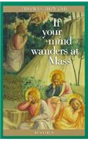 If Your Mind Wanders at Mass