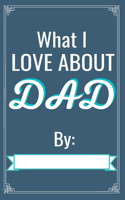 What I love About You Dad