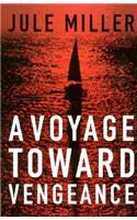 A Voyage Toward Vengeance