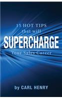 15 Hot Tips That Will Supercharge Your Sales Career