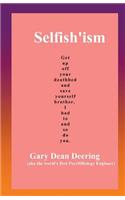 Selfish'ism