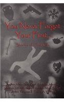 You Never Forget Your First...
