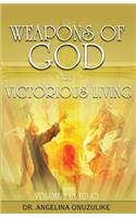 Weapons of God for Victorious Living