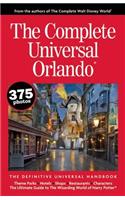 The Complete Universal Orlando: The Definitive Universal Handbook