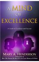 A Mind of Excellence: A Guide to a Journey of Excellence and Success