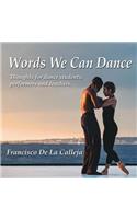 Words We Can Dance