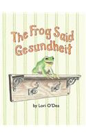 Frog Said Gesundheit
