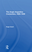 The Anglo-argentine Connection, 1900-1939
