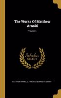 The Works Of Matthew Arnold; Volume 4