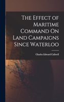 Effect of Maritime Command On Land Campaigns Since Waterloo