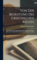 Von Der Bedeutung Des Griechischen Rechts