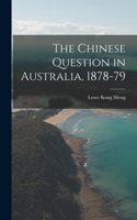 Chinese Question in Australia, 1878-79