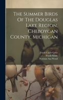 Summer Birds Of The Douglas Lake Region, Cheboygan County, Michigan