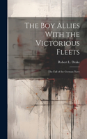 The Boy Allies With the Victorious Fleets