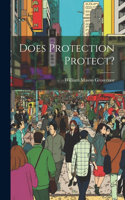 Does Protection Protect?