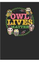 Owl Lives Matter: Owls Notebook, Graph Paper (6 x 9 - 120 pages) Animal Themed Notebook for Daily Journal, Diary, and Gift