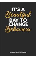 Behavior Analyst Notebook: Dotted Log Book For Behavioral Analyst: Behavior Technician Journal It'S A Beautiful Day Gift