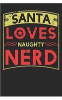Santa Loves Naugthy Nerd: 110 Seiten liniertes A5 Notizbuch für Gamer, Lehrer, Professoren oder Wissenschaftler
