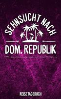 Sehnsucht nach Dom. Republik Reisetagebuch