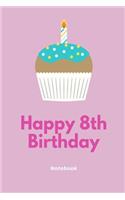 Happy 8th Birthday Notebook