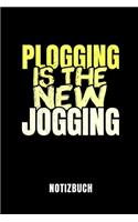 Plogging Is the New Jogging Notizbuch: - Notizbuch Mit 110 Linierten Seiten - Format 6x9 Din A5 - Soft Cover Matt - Klick Auf Den Autorennamen Für Mehr Designs Zum Thema