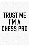 Trust Me I'm a Chess Pro